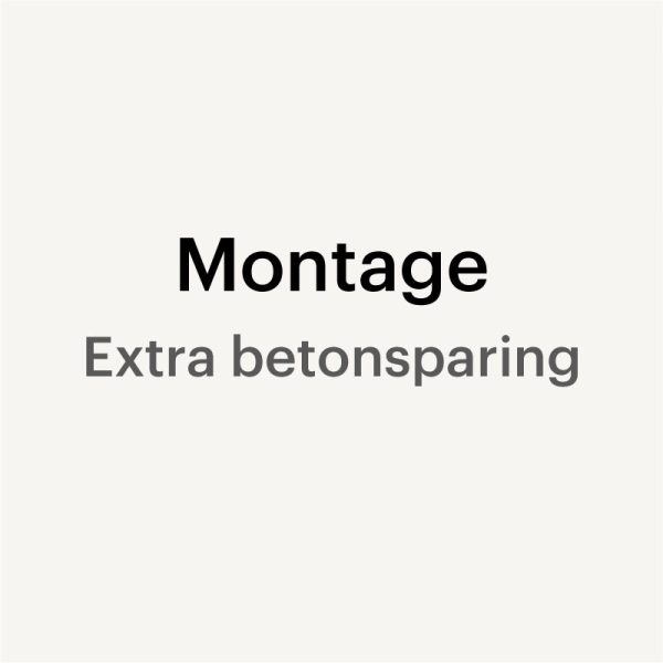 Montage – Extra Betonsparing