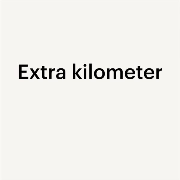 Extra kilometers