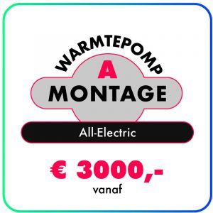 Montage (All-Electric Warmtepomp) prijs op aanvraag