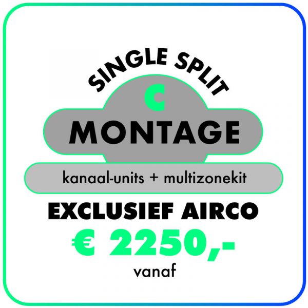 Montage (Single-split) Kanaal-units + Multizonekit